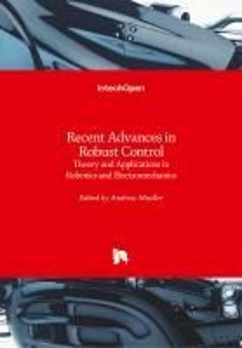 Recent Advances In Robust Control