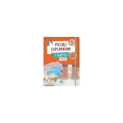 Piccoli Esploratori A Napoli. La Tua Guida Alla Città