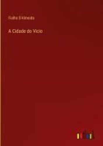 A Cidade Do Vicio