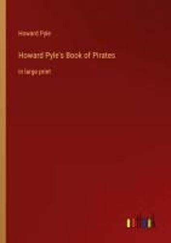Howard Pyle's Book Of Pirates