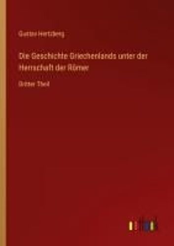 Die Geschichte Griechenlands Unter Der Herrschaft Der Römer