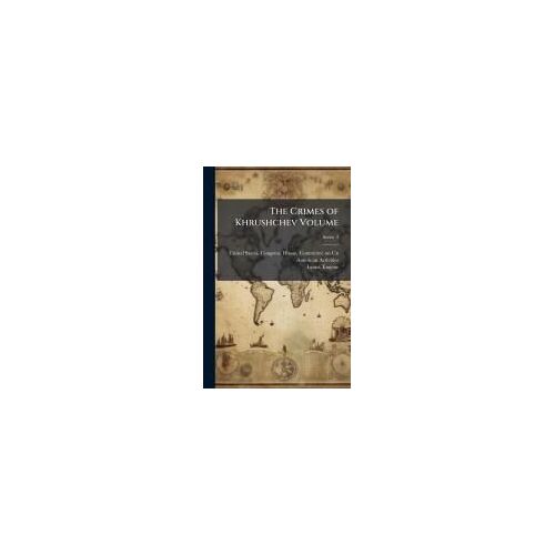 The Crimes Of Khrushchev Volume