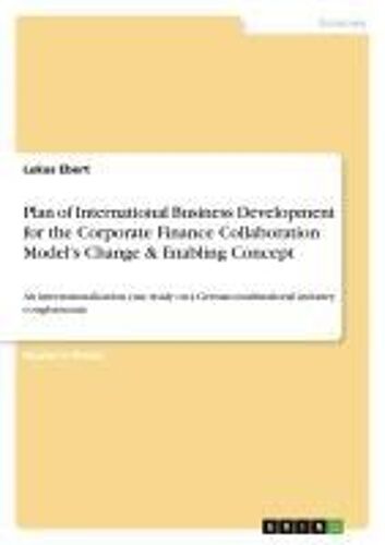 Plan Of International Business Development For The Corporate Finance Collaboration Model's Change & Enabling Concept