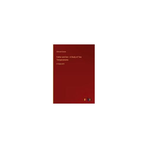Father And Son - A Study Of Two Temperaments
