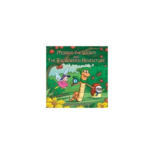Morris The Worm And The Big Garden Adventure