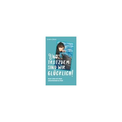Und Trotzdem Sind Wir Glücklich!