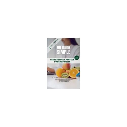 Les Bases De La Perte De Poids Naturelle (Tome 00) (French Edition)