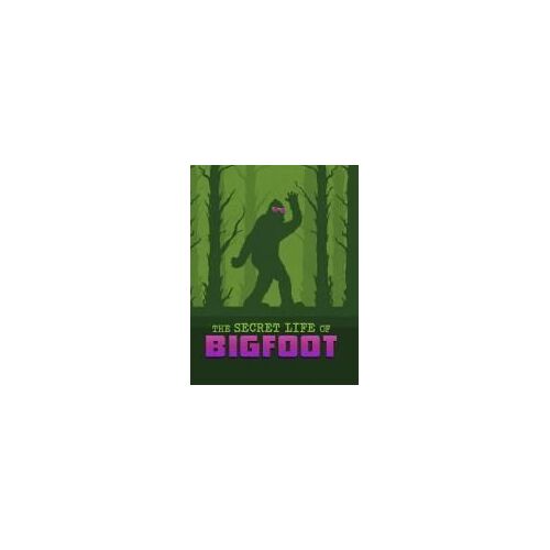 The Secret Life Of Bigfoot
