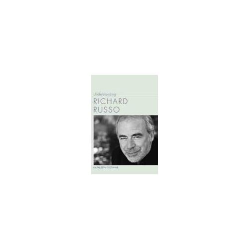 Understanding Richard Russo