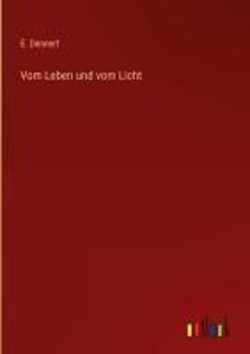 Vom Leben Und Vom Licht