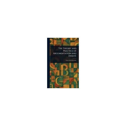 The Theory And Practice Of Argumentation And Debate