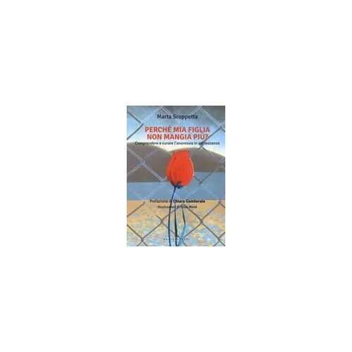 Perché Mia Figlia Non Mangia Più? Comprendere E Curare L'anoressia In Adolescenza