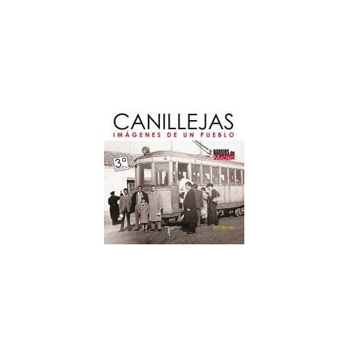 Canillejas : Imágenes De Un Pueblo