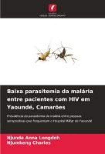Baixa Parasitemia Da Malária Entre Pacientes Com Hiv Em Yaoundé, Camarões