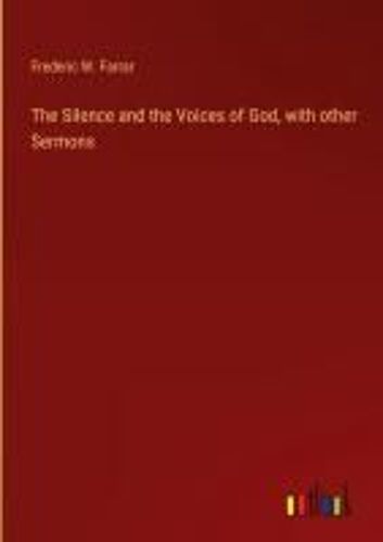 The Silence And The Voices Of God, With Other Sermons