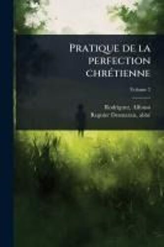 Pratique De La Perfection Chrã(C)Tienne