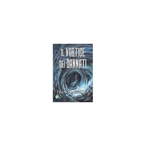 Il Vortice Dei Dannati