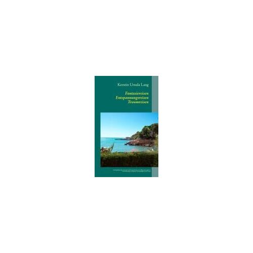Fantasiereisen Entspannungsreisen Traumreisen