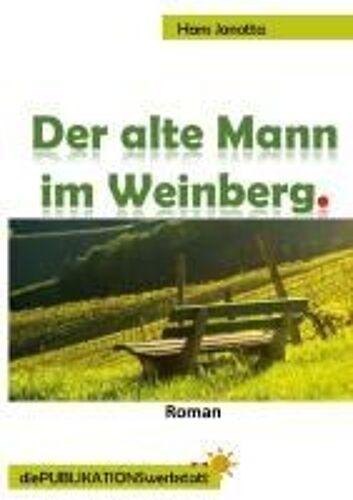 Der Alte Mann Im Weinberg.