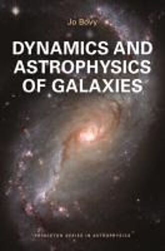 Dynamics And Astrophysics Of Galaxies