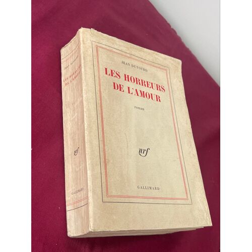 Les Horreurs De L’Amour. Jean Dutourd. Gallimard 1963