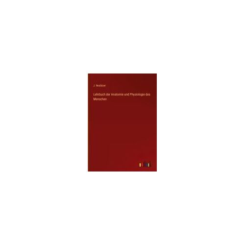 Lehrbuch Der Anatomie Und Physiologie Des Menschen