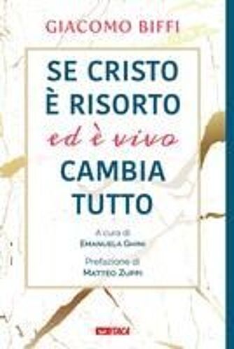 Se Cristo È Risorto Ed È Vivo Cambia Tutto