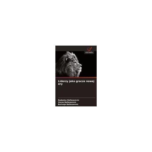 Liderzy Jako Gracze Nowej Ery (Polish Edition)