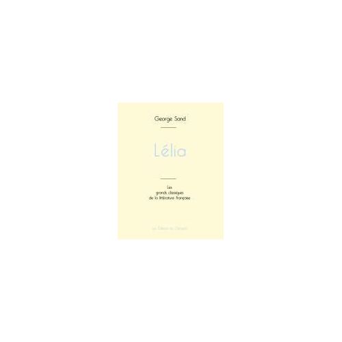 Lélia De George Sand (Édition Grand Format)