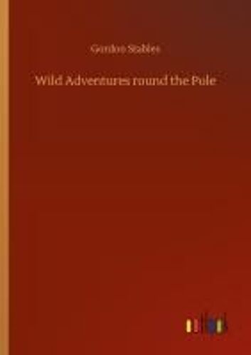 Wild Adventures Round The Pole