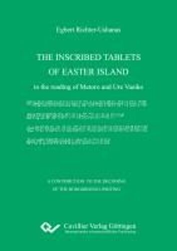 The Inscribed Tablets Of Easter Island. In The Reading Of Metoro And Ure Vaeiko