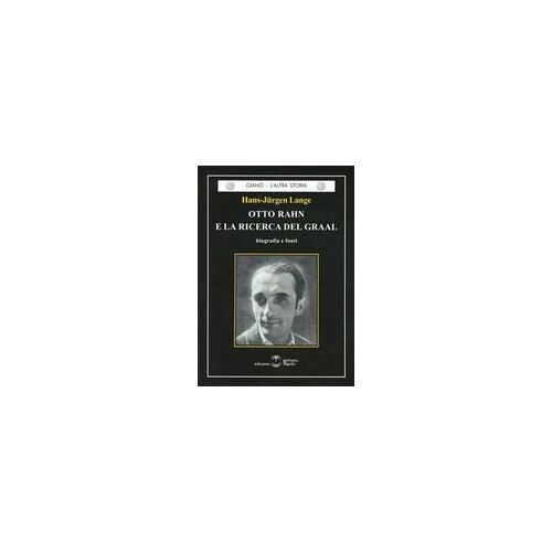 Otto Rahn E La Ricerca Del Graal