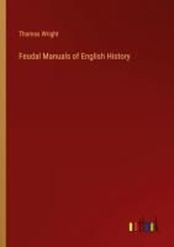 Feudal Manuals Of English History