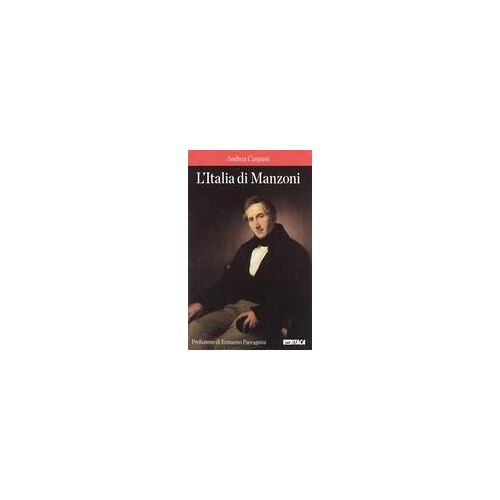 L' Italia Di Manzoni. «Una D'arme, Di Lingua E D'altare, Di Memorie, Di Sangue E Di Cor»