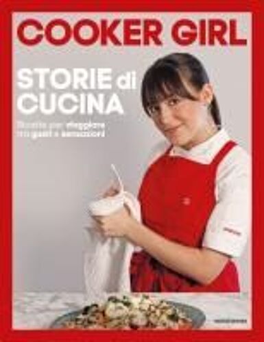 Storie Di Cucina. Ricette Per Viaggiare Tra Gusti E Sensazioni