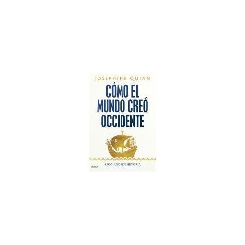 Cómo El Mundo Creó Occidente