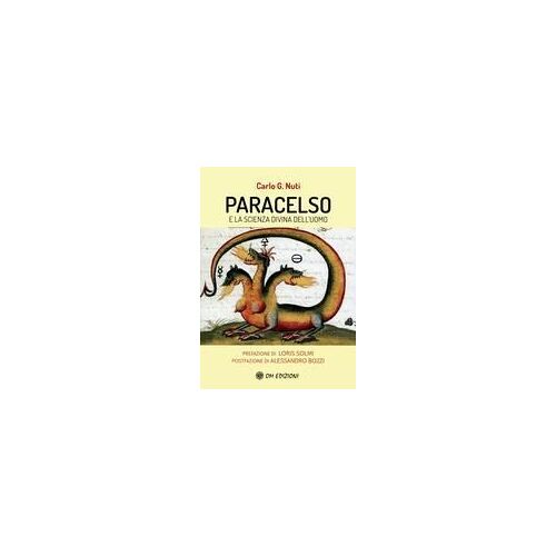 Paracelso E La Scienza Divina Dell'uomo
