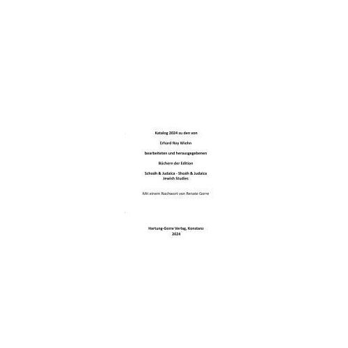Katalog Zu Den Von Erhard Roy Wiehn Bearbeiteten Und Herausgegebenen Büchern Der Edition Schoáh & Judaica - Shoáh & Judaica / Jewish Studies