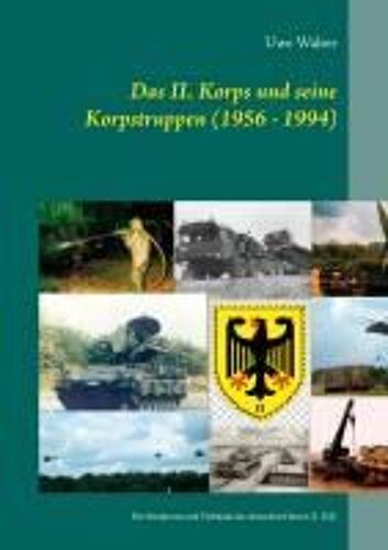 Das Ii. Korps Und Seine Korpstruppen (1956 - 1994)