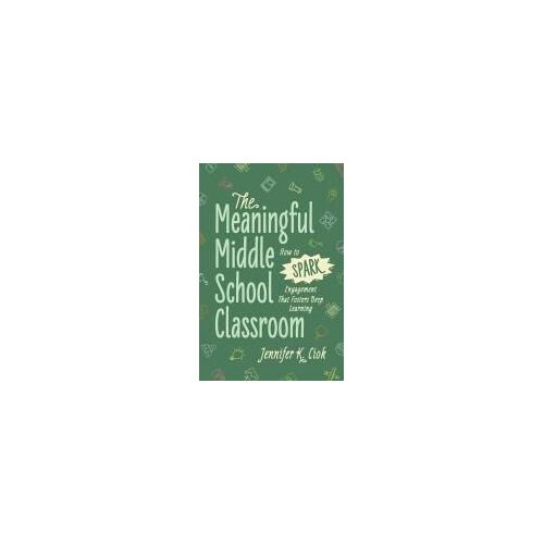 The Meaningful Middle School Classroom