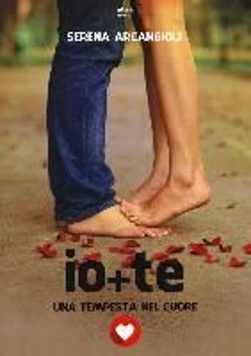 Io + Te. Una Tempesta Nel Cuore