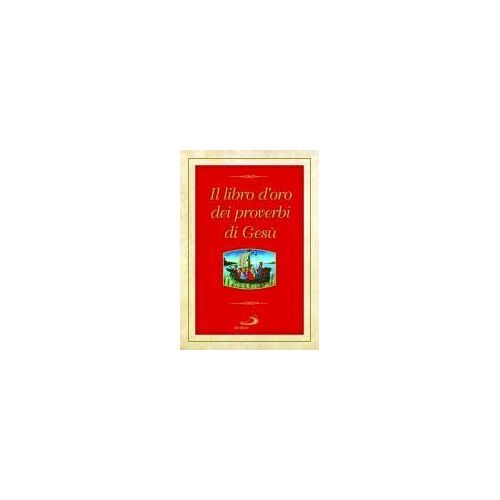 Il Libro D'oro Dei Proverbi Di Gesù
