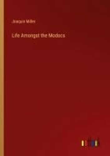 Life Amongst The Modocs