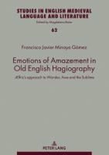 Emotions Of Amazement In Old English Hagiography