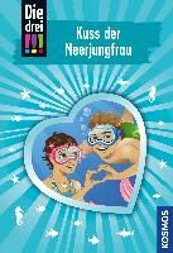Die Drei !!! 72. Kuss Der Meerjungfrau (Drei Ausrufezeichen)