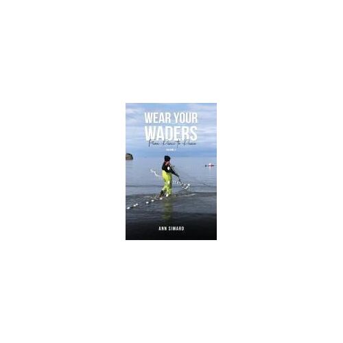 Wear Your Waders: From Panic To Peace Vol:1