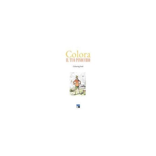 Colora Il Tuo Pinocchio. Colouring Book