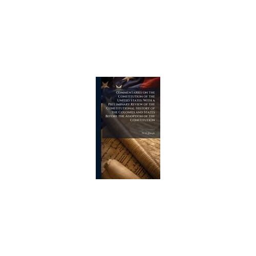 Commentaries On The Constitution Of The United States