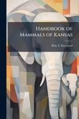 Handbook Of Mammals Of Kansas