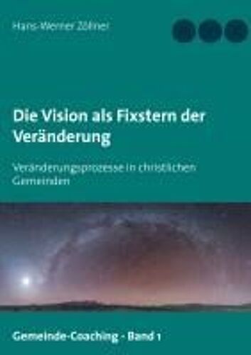 Die Vision Als Fixstern Der Veränderung